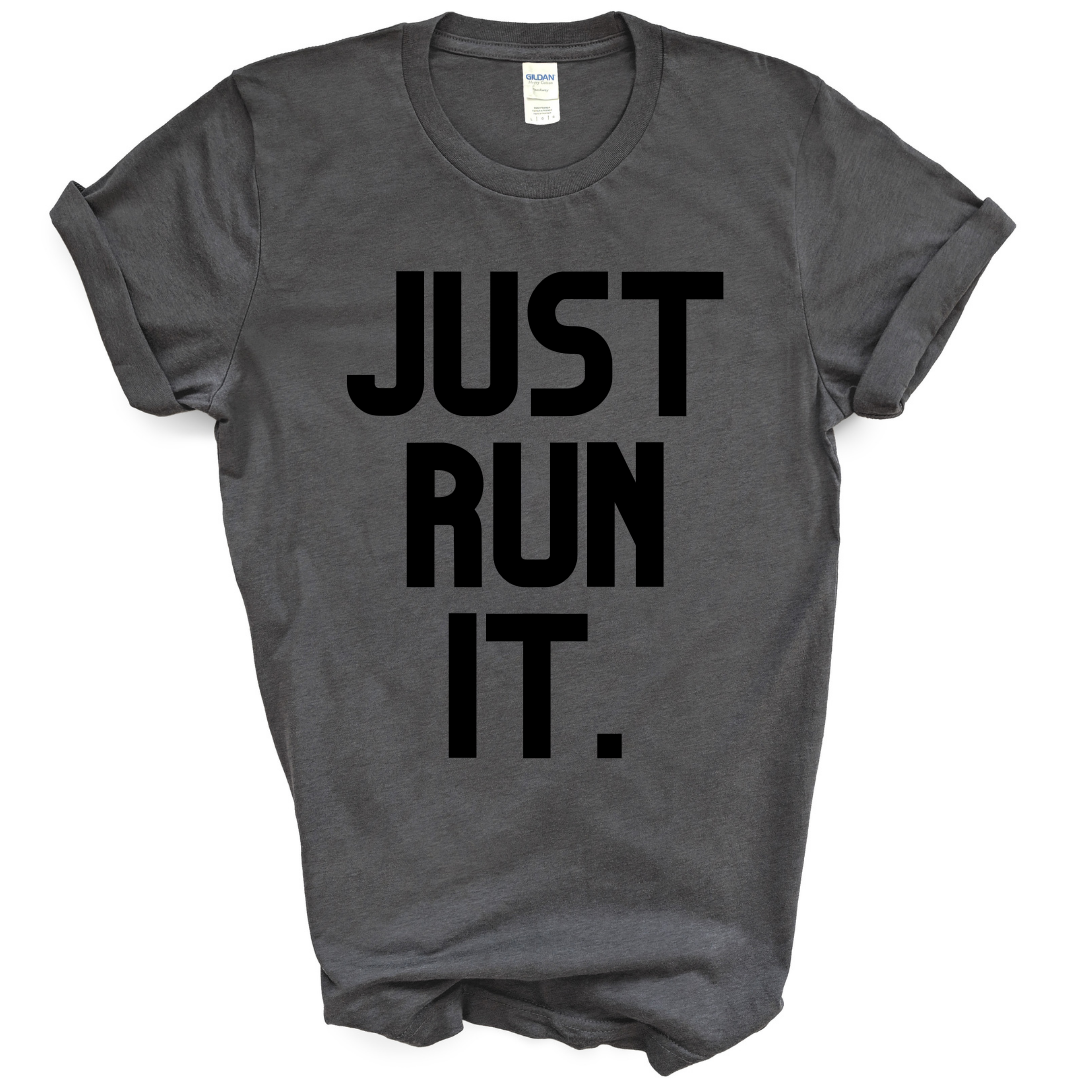 WBTW JUST RUN IT. Short sleeve t-shirt