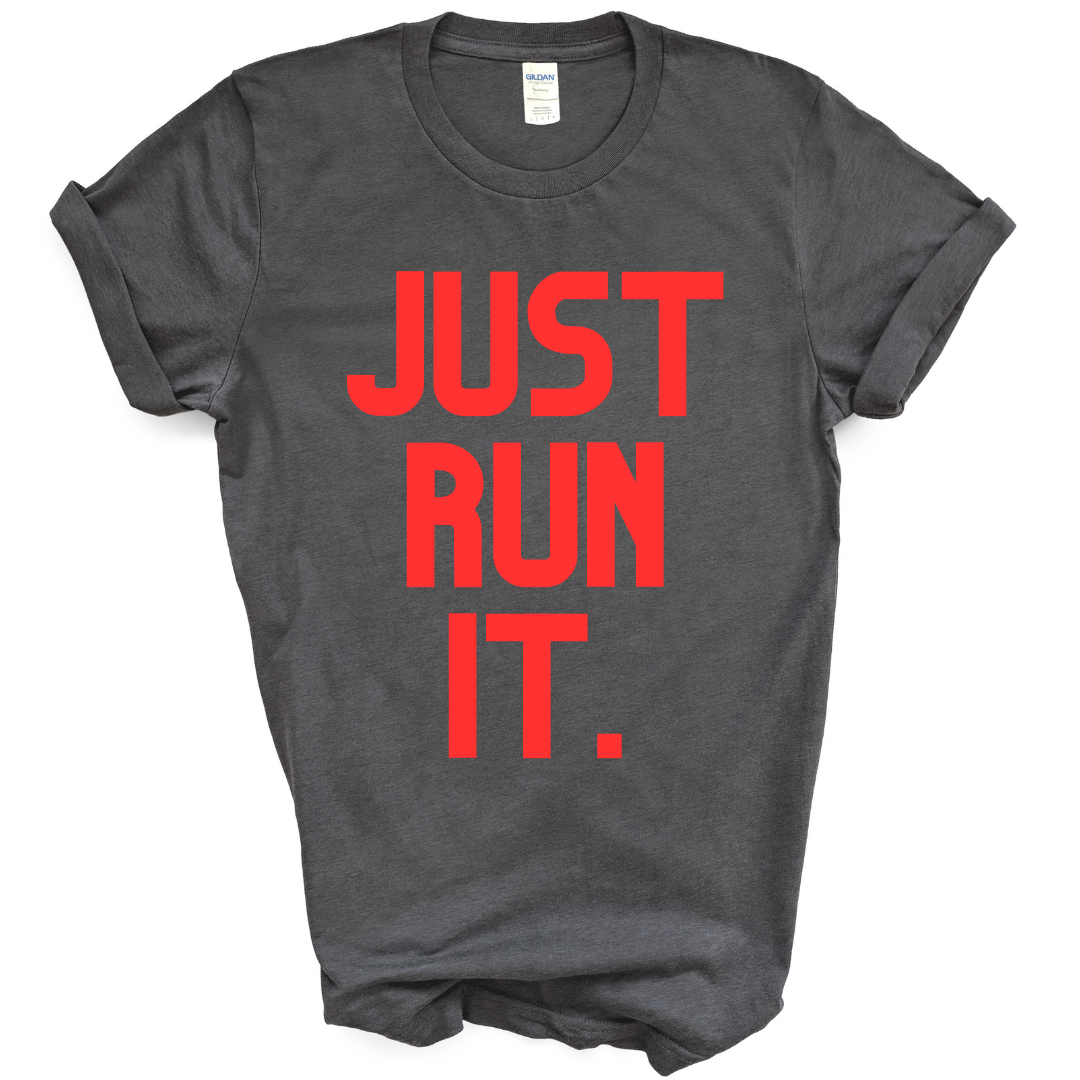 WBTW JUST RUN IT. Short sleeve t-shirt